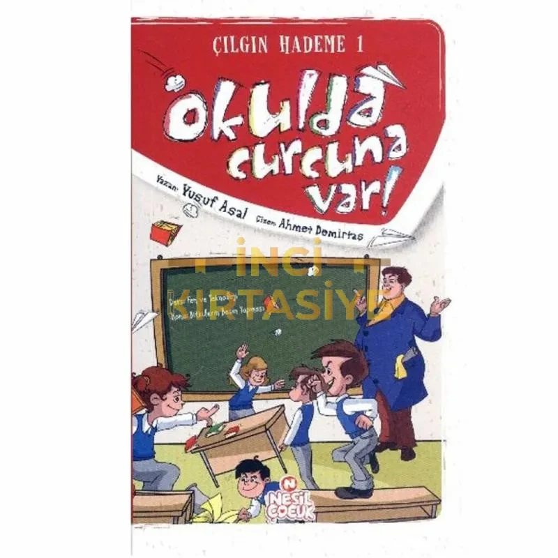 OKULDA CURCUNA VAR!