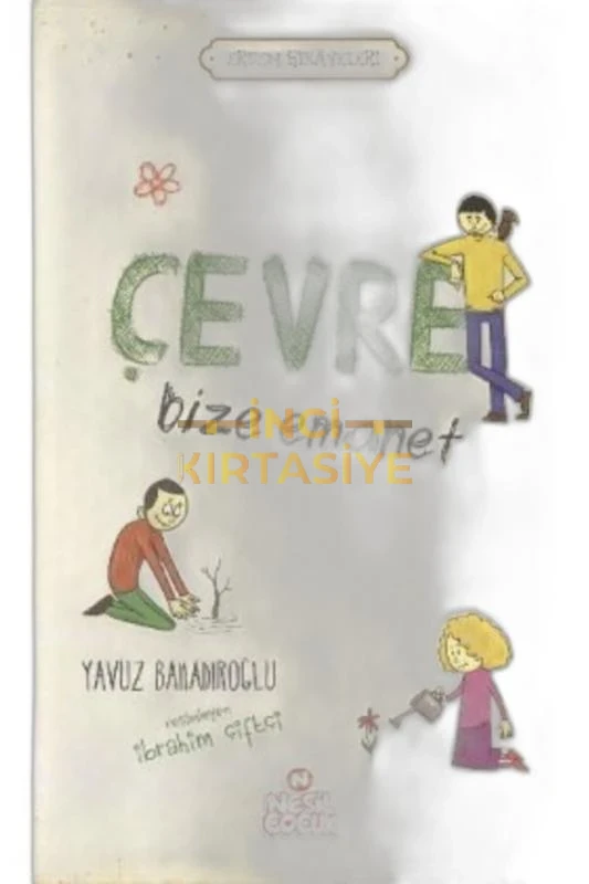 ÇEVRE BİZE EMANET