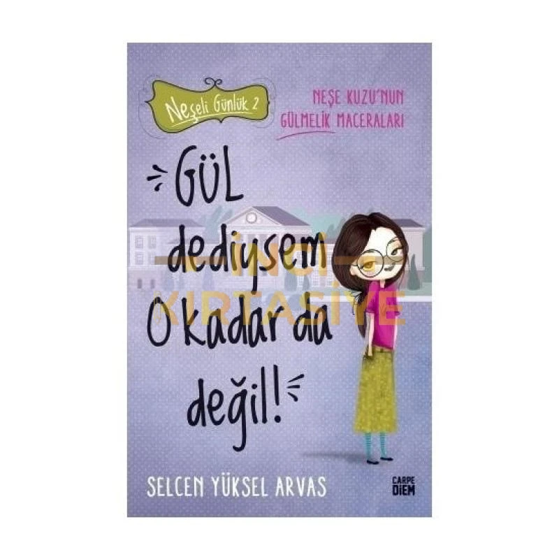 GÜL DEDİYSEM O KADAR DA DEĞİL
