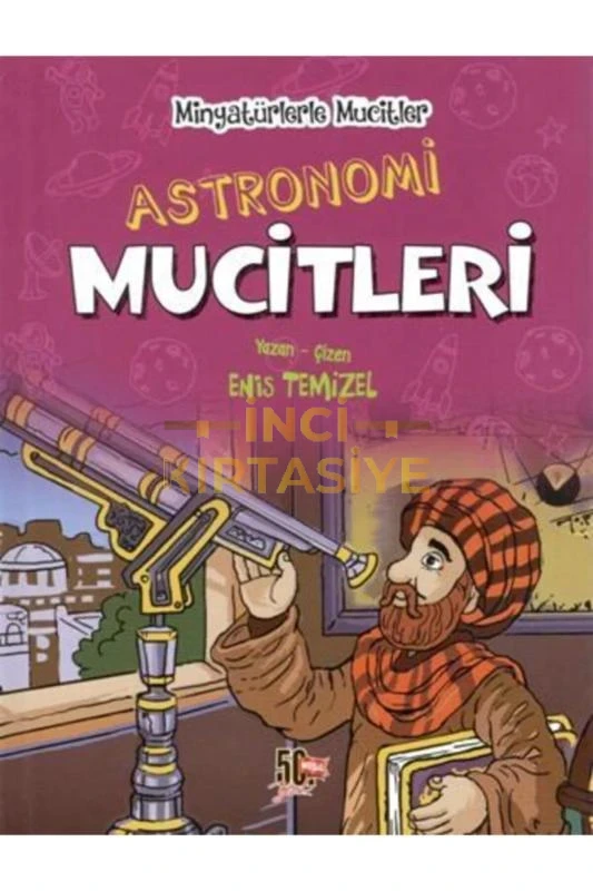 MİNYATÜRLERLE ASTRONOMİ MUCİTLERİ