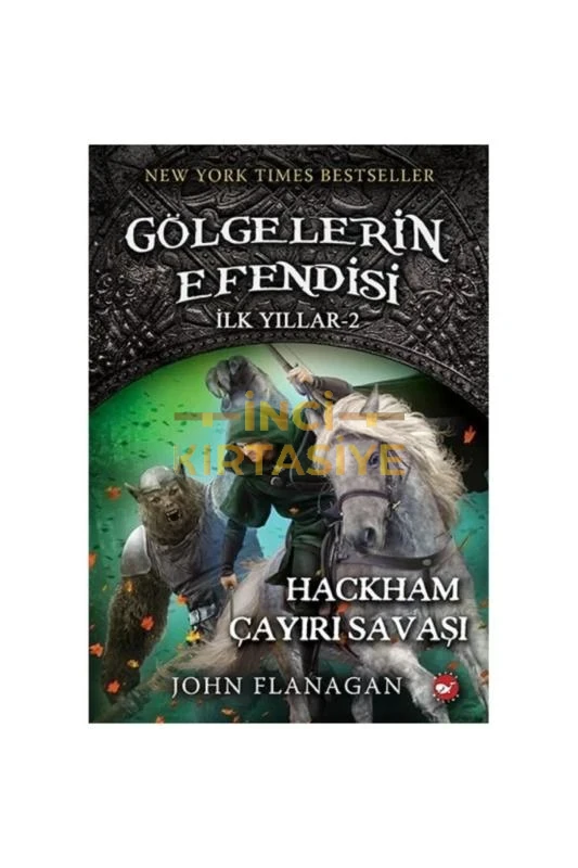GÖLGELERIN EFENDISI 2.KITAP İLK YILLAR HACKHAM ÇAYIRI SAVAŞI