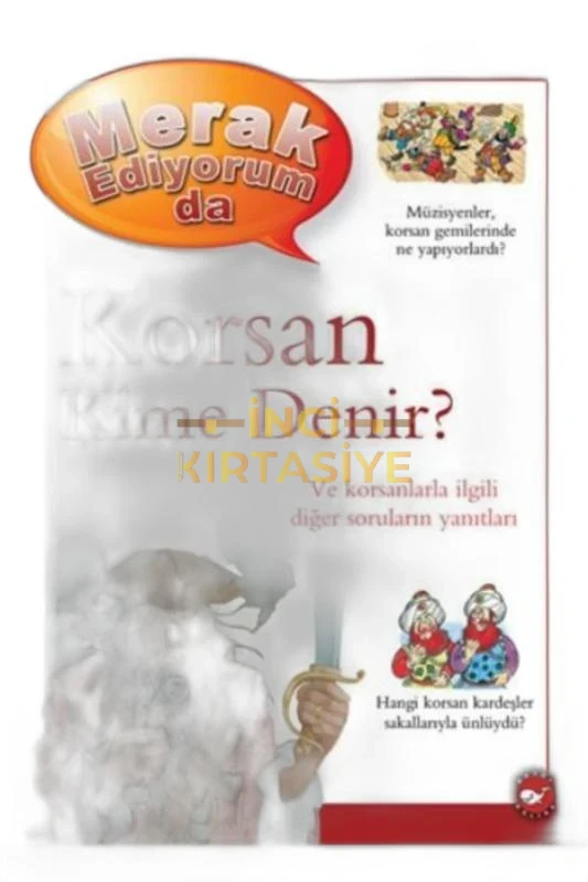 MERAK EDİYORUM DA-KORSAN KİME DENİR