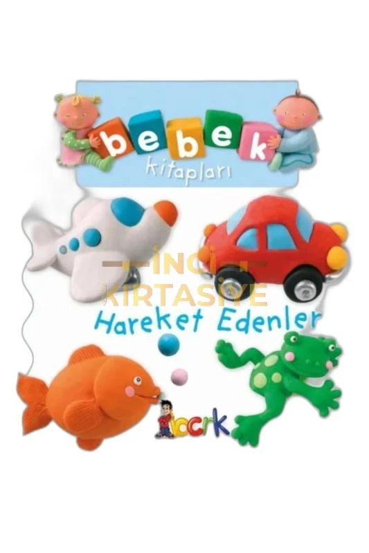 HAREKET EDENLER-BEBEK KİTAPL.1.SERİ/BICIRIK