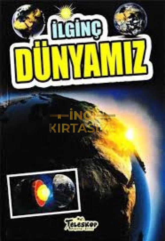 İLGINÇ DÜNYAMIZ