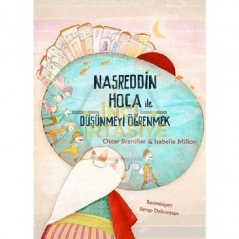 NASREDDIN HOCA ILE DÜŞÜNMEYI ÖĞRENMEK