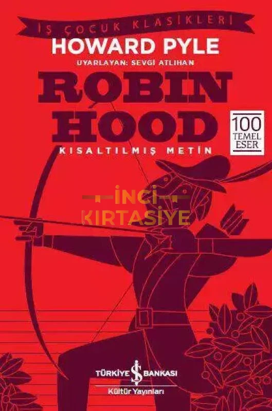 ROBIN HOOD - İŞ KÜLTÜR ÇOCUK KLASIKLERI