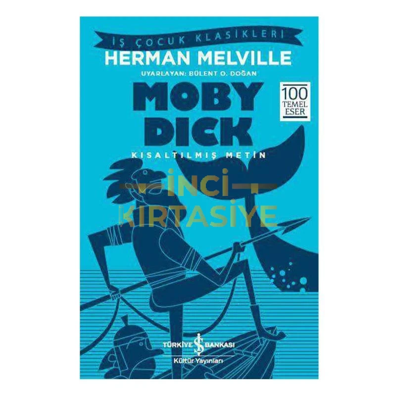 MOBY DICK - İŞ KÜLTÜR ÇOCUK KLASIKLERI
