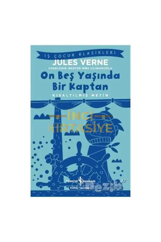 ON BEŞ YAŞINDA BİR KAPTAN (KISALTILMIŞ METİN)