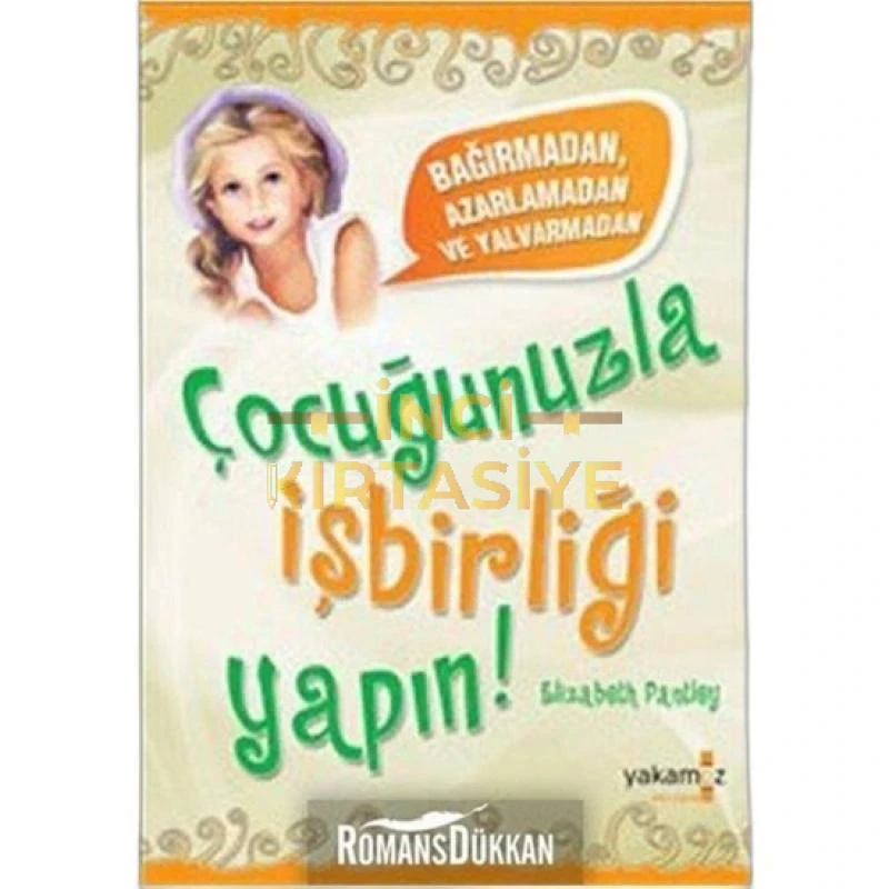 ÇOCUĞUNUZLA İŞBİRLİĞİ YAPIN