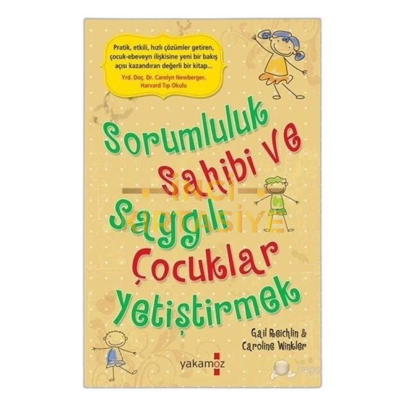 SORUMLULUK SAHİBİ VE SAYGILI ÇOCUKLAR YETİŞTİRMEK