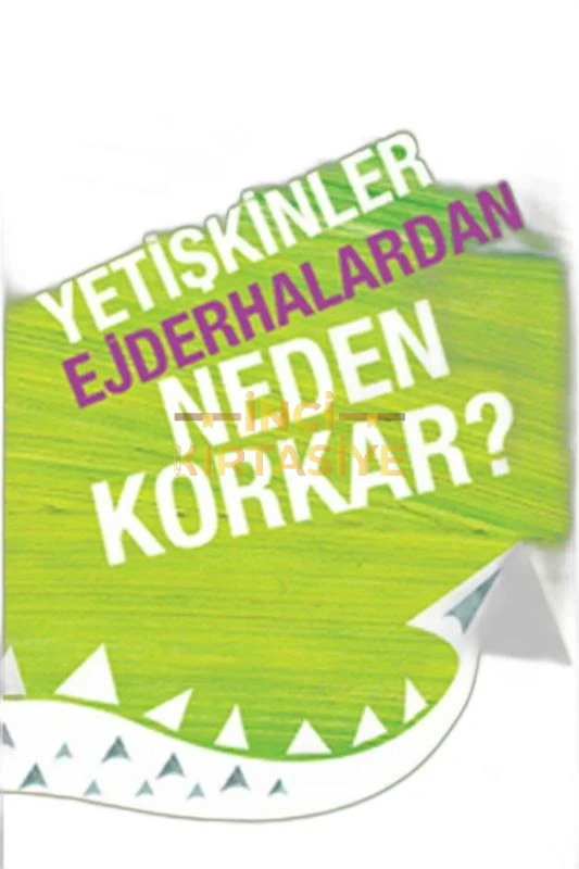 YETIŞKINLER EJDERHALARDAN NEDEN KORKAR?