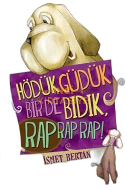HÖDÜK, GÜDÜK, BIR DE BIDIK, RAP RAP RAP!