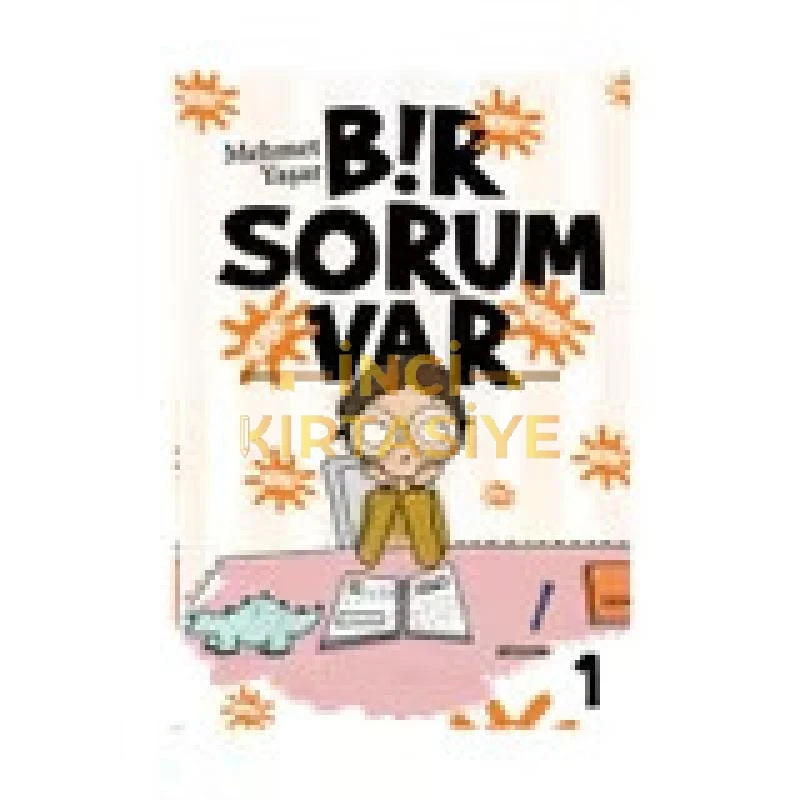 BIR SORUM VAR NEDEN - 1
