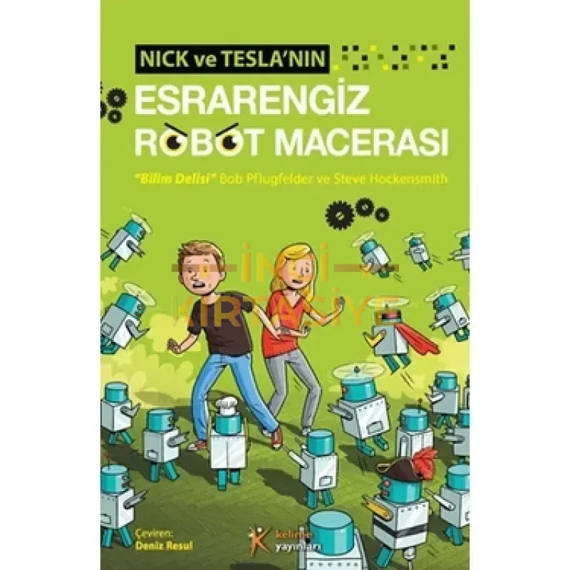 NICK VE TESLA’NIN ESRARENGIZ ROBOT MACERASI