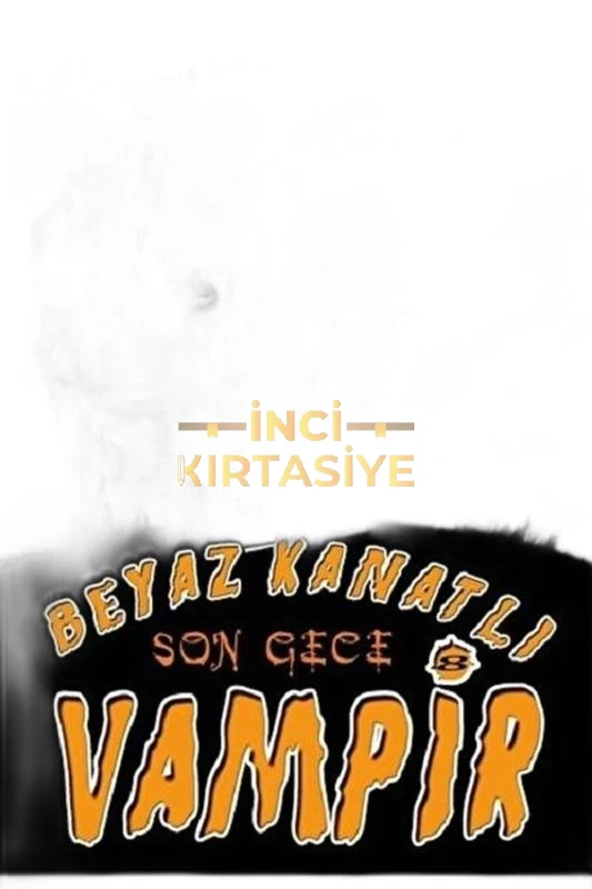 BEYAZ KANATLI VAMPIR 8 - SON GECE