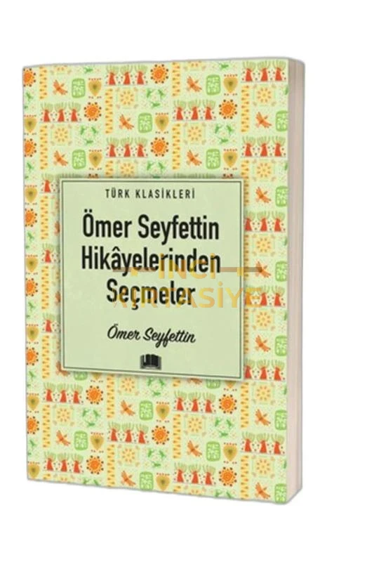 ÖMER SEYFETTİN HİKAYELERİNDEN SEÇMELER /EMA KLASİK