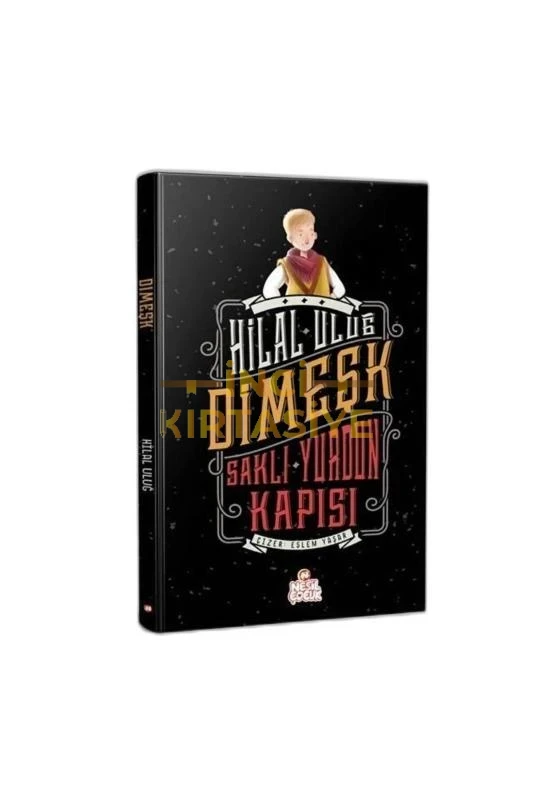 DİMEŞK- SAKLI YURDUN KAPISI /NESİL