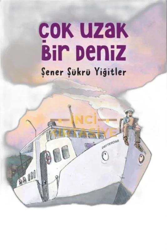ÇOK UZAK BIR DENIZ