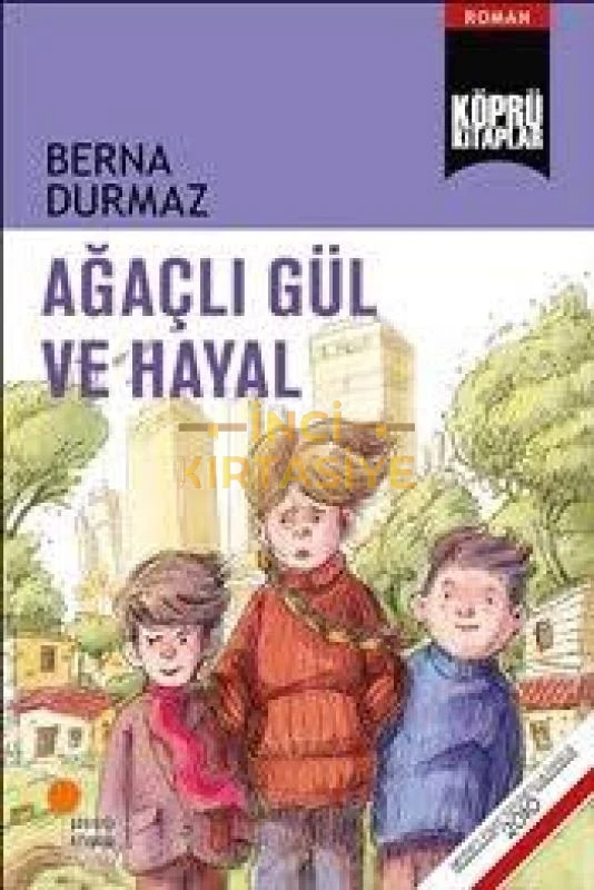 AĞAÇLI GÜL VE HAYAL