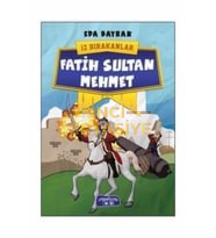 FATIH SULTAN MEHMET - İZ BIRAKANLAR