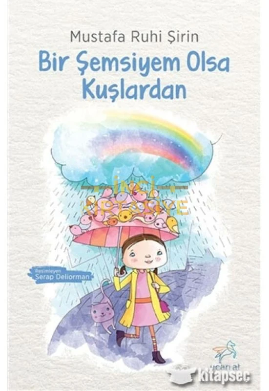 BIR ŞEMSIYEM OLSA KUŞLARDAN
