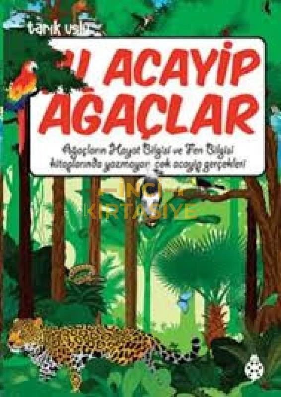 ŞU ACAYIP AĞAÇLAR