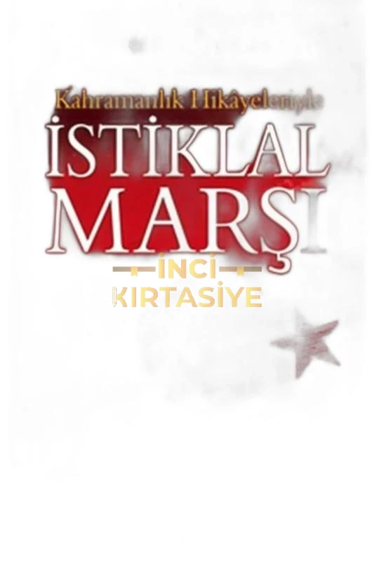 KAHRAMANLIK HIKAYELERIYLE İSTIKLAL MARŞI
