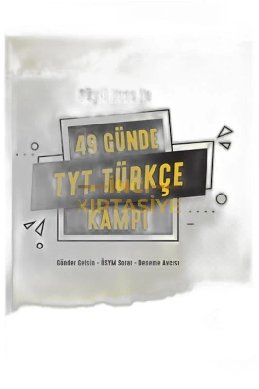 49 GÜNDE TYT TÜRKÇE KAMPIİNDIRIM