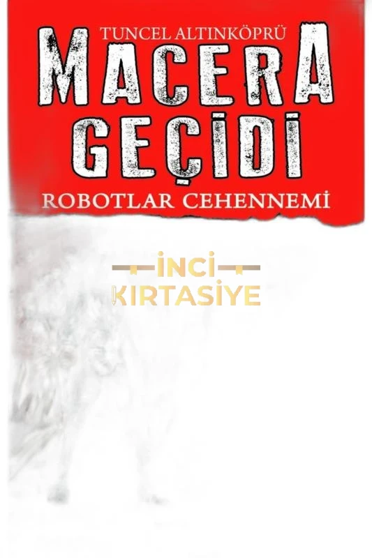 ROBOTLAR CEHENNEMI - MACERA GEÇIDI 16