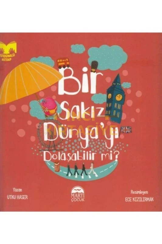BIR SAKIZ DÜNYAYI DOLAŞABILIR MI ?