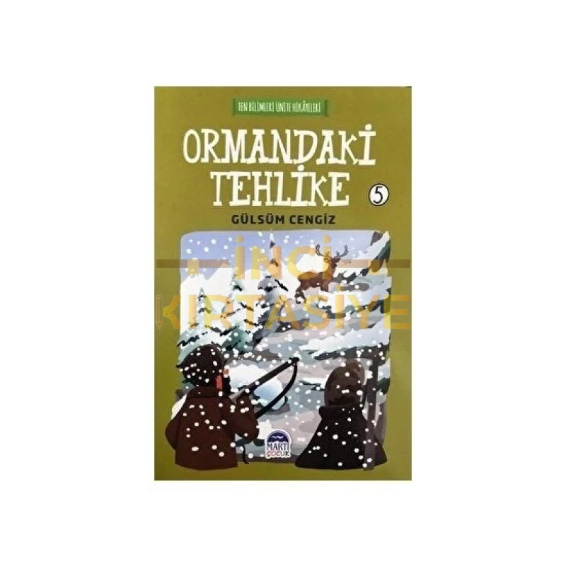 FEN BİLİMLERİ ÜNİTE HİKAYELERİ - ORMANDAKİ TEHLİKE