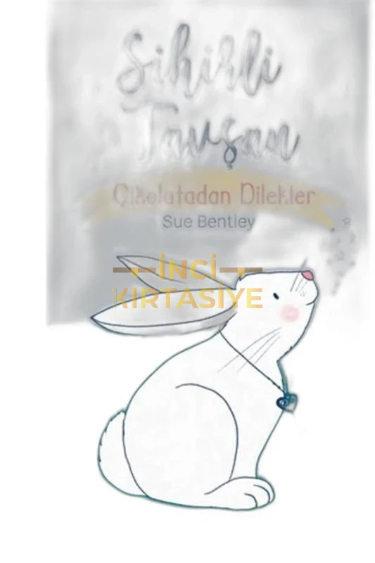 MARTI Ç-SIHIRLI TAVŞAN-ÇIKOLATADAN DILEKLER