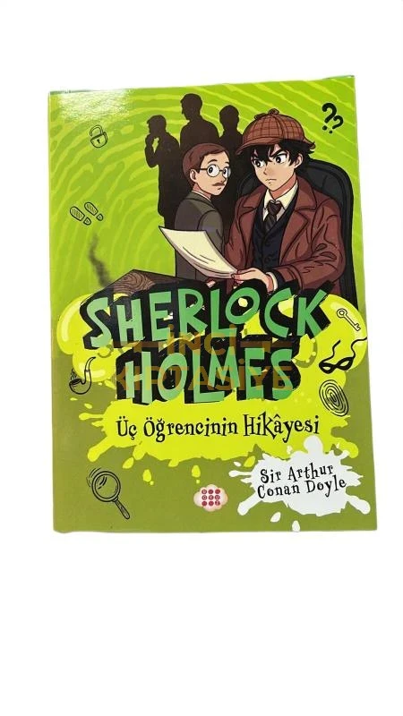 SHERLOCK HOLMES ÜÇ ÖĞRENCİNİN HİKAYESİ