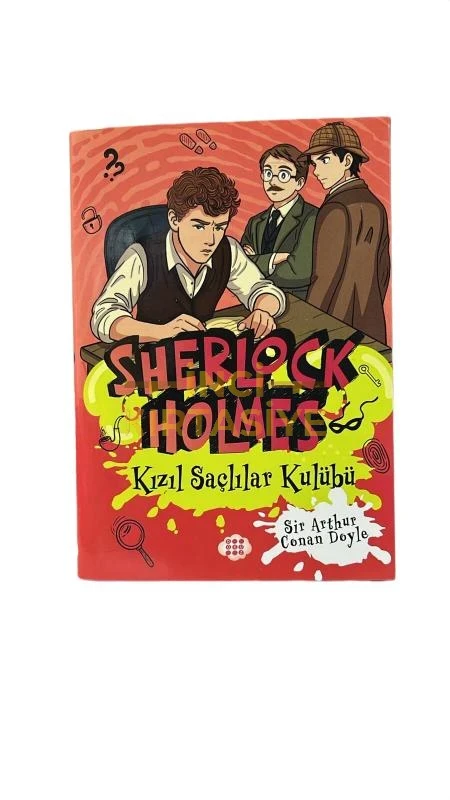 SHERLOCK HOLMES KIZIL SAÇLILAR KULÜBÜ