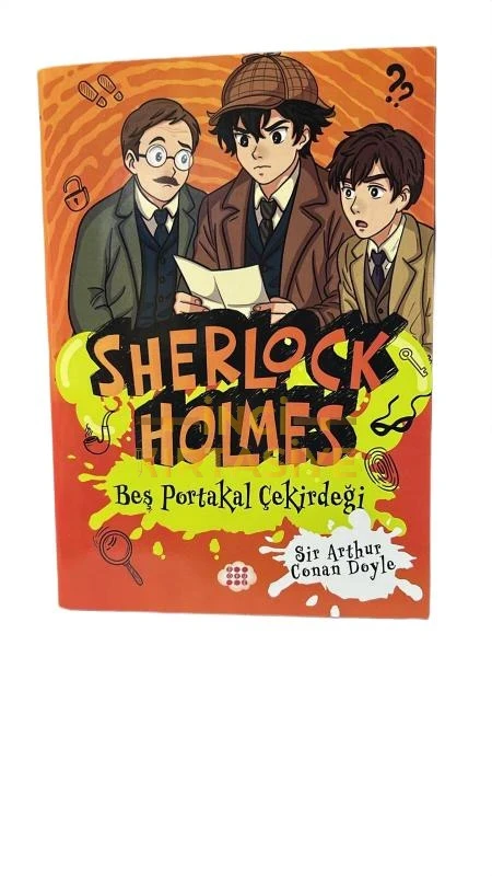 SHERLOCK HOLMES BEŞ PORTAKAL ÇEKİRDEĞİ
