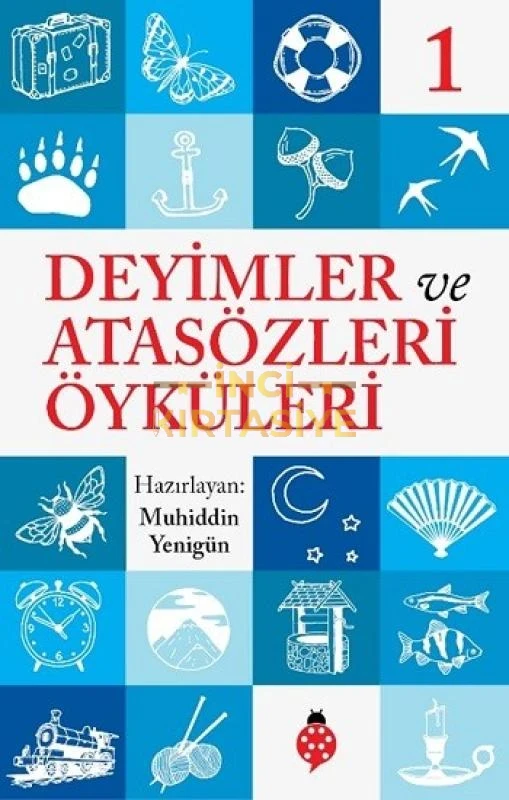 DEYIMLER VE ATASÖZLERI ÖYKÜLERI - 1