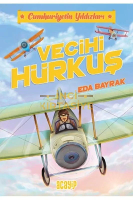 CUMHURIYETIN YILDIZLARI-VECIHI HÜRKUŞ
