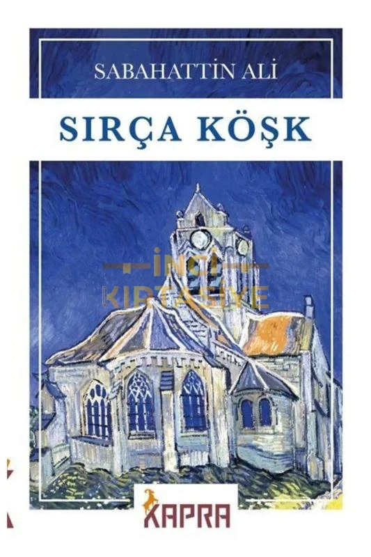 SIRÇA KÖŞK SABAHATTİN ALİ