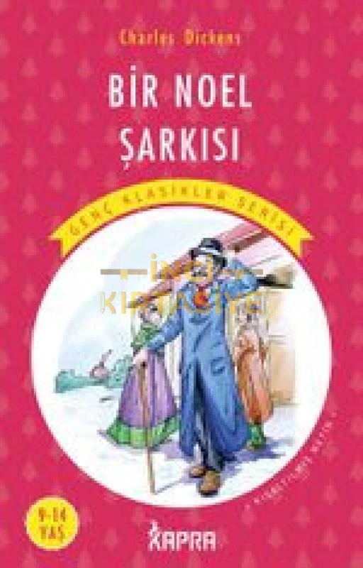 BİR NOEL ŞARKISI / RESİMLİ GENÇ KLASİKLER SERİSİ (KISALTILMIŞ METİN)