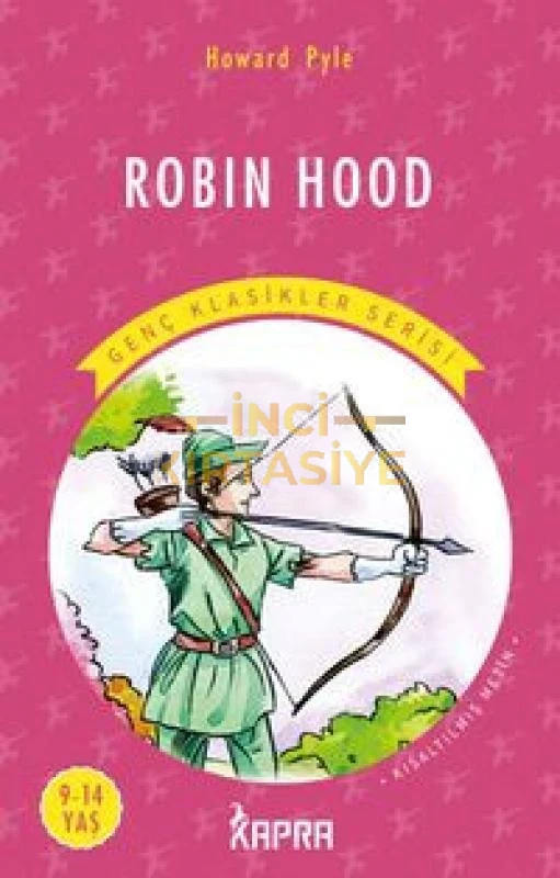 ROBİN HOOD / RESİMLİ GENÇ KLASİKLER SERİSİ (KISALTILMIŞ METİN)