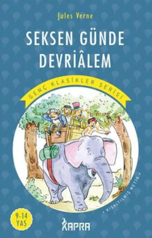 SEKSEN GÜNDE DEVRİALEM / RESİMLİ GENÇ KLASİKLER SERİSİ (KISALTILMIŞ METİN)