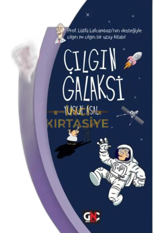 ÇILGIN GALAKSİ (CİLTLİ) /GENÇ NESİL