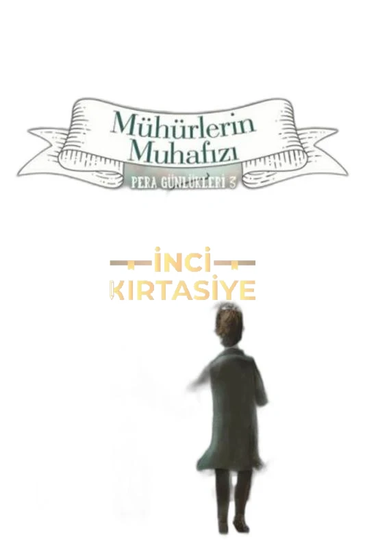 PERA GÜNLÜKLERI 3 - MÜHÜRLERIN MUHAFIZLARI