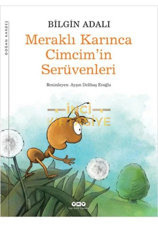 MERAKLI KARINCA CIMCIM’IN SERÜVENLERI