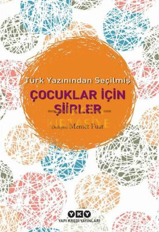 TÜRK YAZININDAN SEÇILMIŞ ÇOCUKLAR İÇIN ŞIIRLER