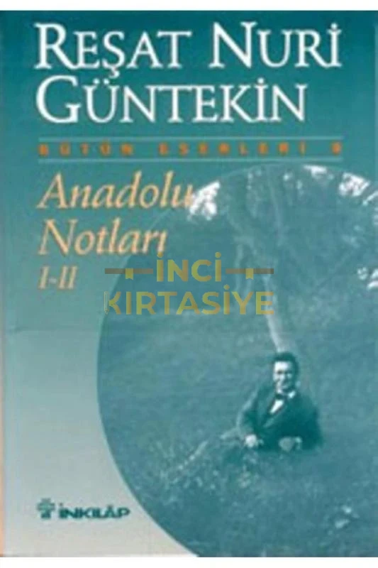 ANADOLU NOTLARI-R.N.GÜNTEKİN