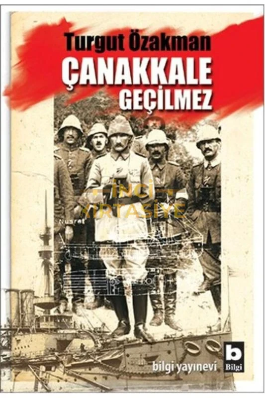 ÇANAKKALE GEÇILMEZ