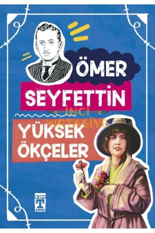 YÜKSEK ÖKÇELER - ÖMER SEYFETTIN DIZISI