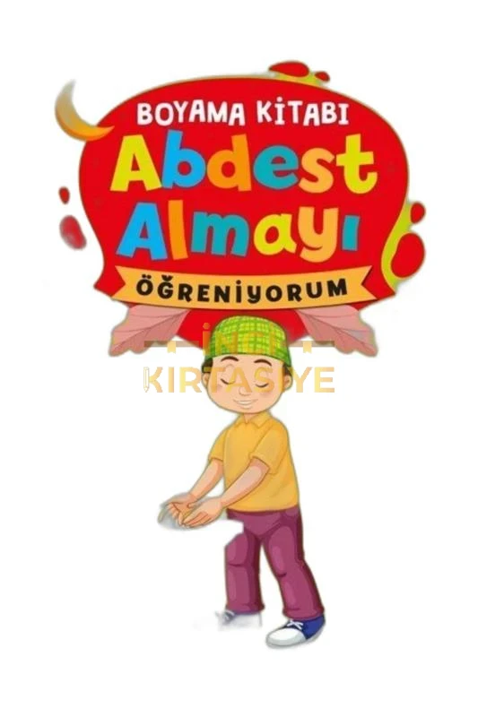 ABDEST ALMAYI ÖĞRENİYORUM (ERKEK) - BOYAMA