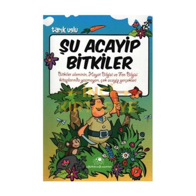 ŞU ACAYIP BITKILER